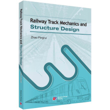 Railway Track Mechanics and Structure Design